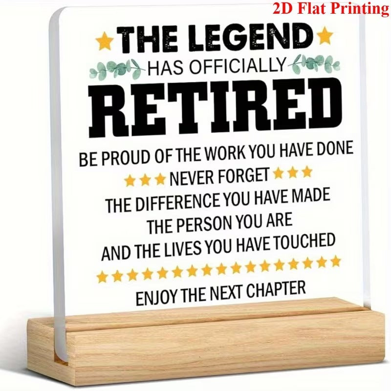 The legend has officially retired acrylic desk plaque with wooden stand