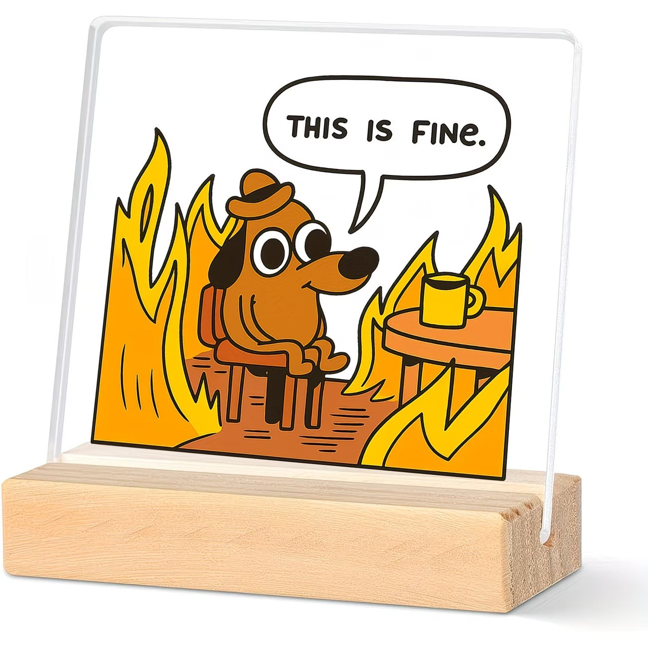 This is fine dog meme acrylic desk plaque with wooden stand