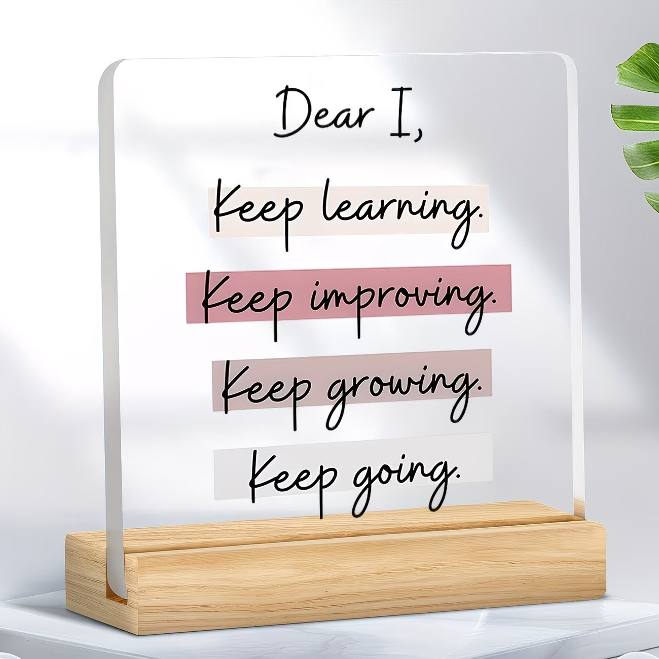 Dear I keep going self love affirmation acrylic desk plaque with wooden stand