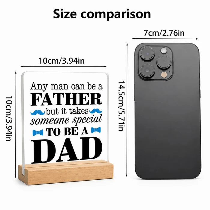 Any Man Can Be a Father Acrylic Plaque