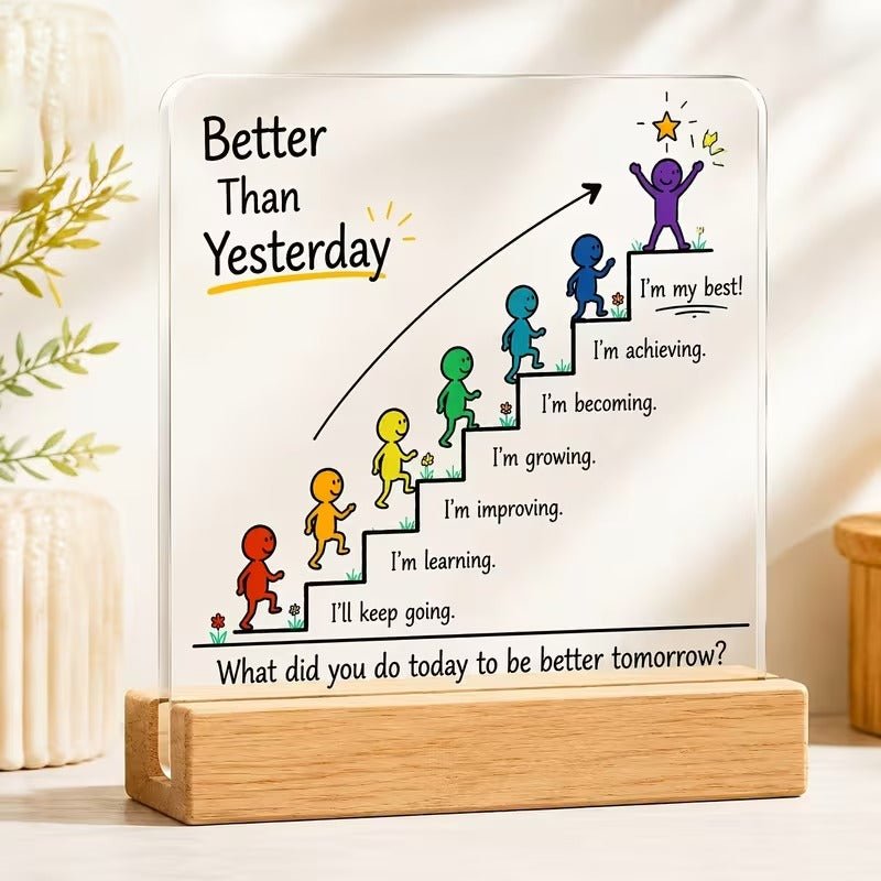 Better Than Yesterday – Stairs Motivational Acrylic Desk Sign - TuragStudio