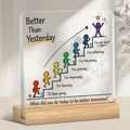 Better Than Yesterday – Stairs Motivational Acrylic Desk Sign - TuragStudio