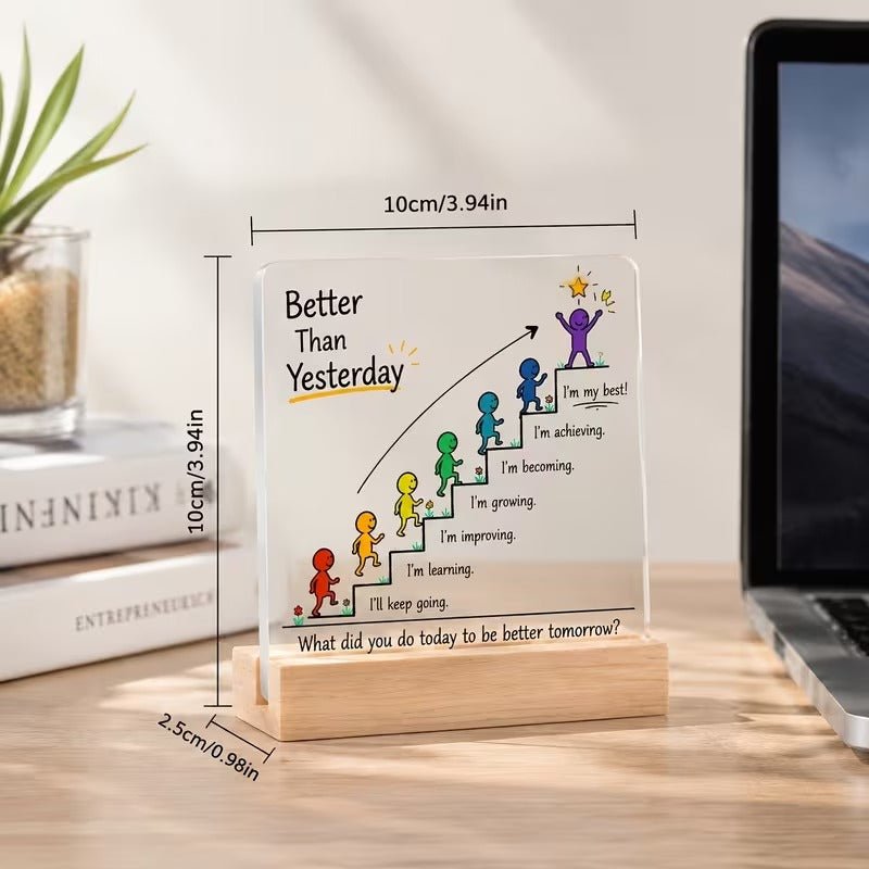 Better Than Yesterday – Stairs Motivational Acrylic Desk Sign - TuragStudio
