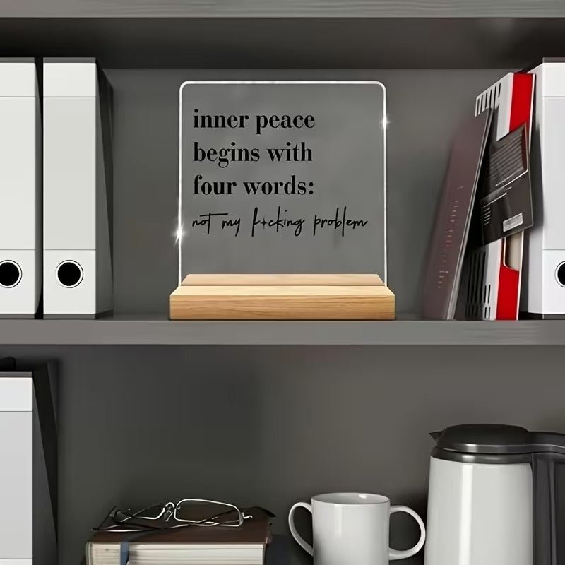 Inner Peace Begins With Four Words – Funny Acrylic Desk Sign - TuragStudio