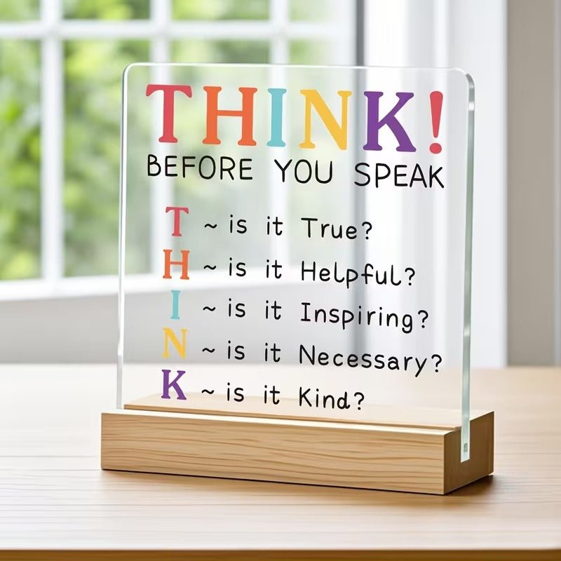 THINK Before You Speak – Mindful Communication Acrylic Desk Sign - TuragStudio