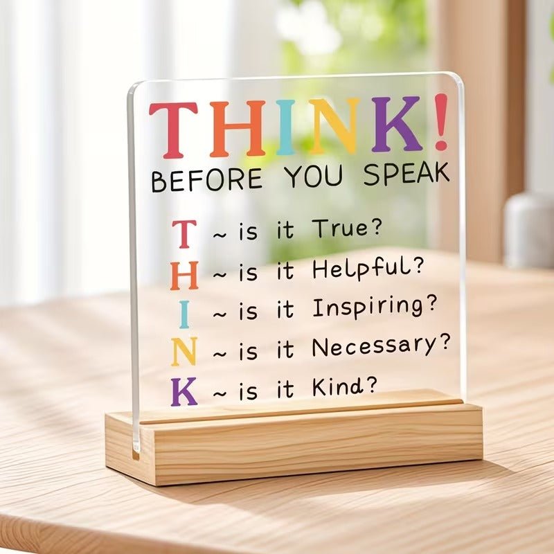 THINK Before You Speak – Mindful Communication Acrylic Desk Sign - TuragStudio