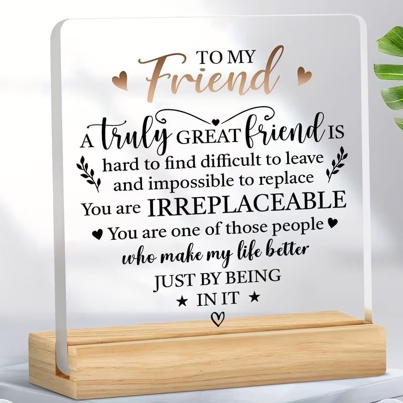 To My Friend – Truly Great Friend Acrylic Appreciation Plaque - TuragStudio