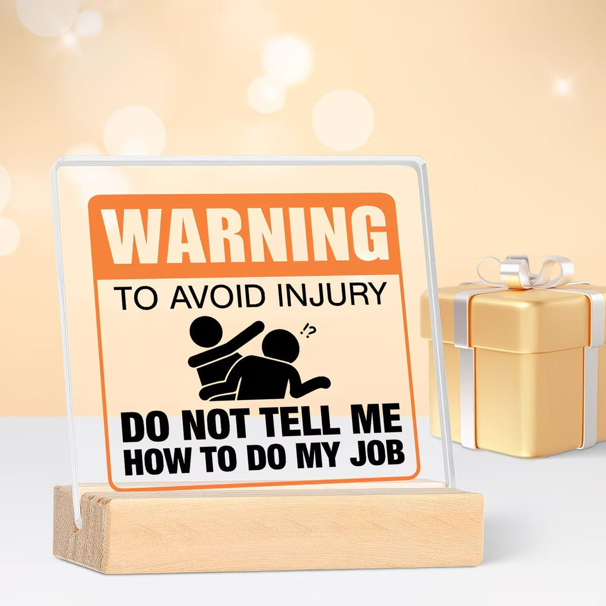 Warning Do Not Tell Me How To Do My Job Acrylic Desk Plaque – Funny Office Sign Decor - TuragStudio