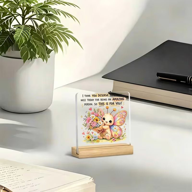You Deserve Something Nice – Butterfly Fairy Appreciation Acrylic Plaque - TuragStudio